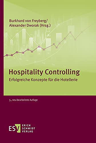 Hospitality Controlling: Erfolgreiche Konzepte für die Hotellerie von Schmidt, Erich